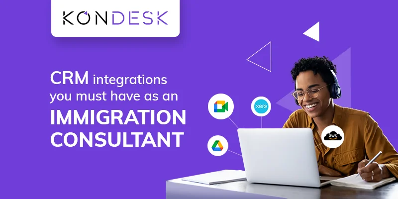 Must have CRM Integrations for Immigration Consultants