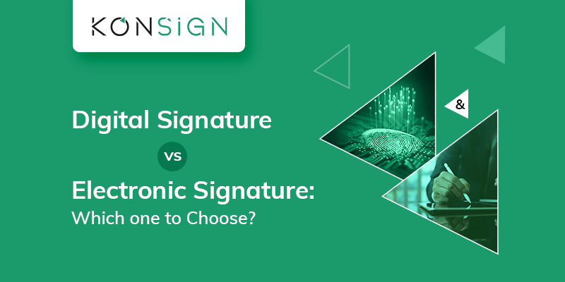 Digital Signature Vs. Electronic Signature: Which One to Choose?