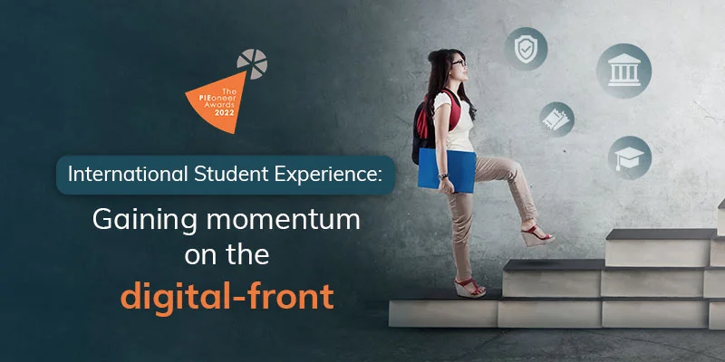 International Student Experience: Gaining momentum on the digital-front