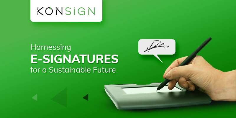 Eco-Friendly E-signatures: Harnessing Digital Solutions for a Sustainable Future